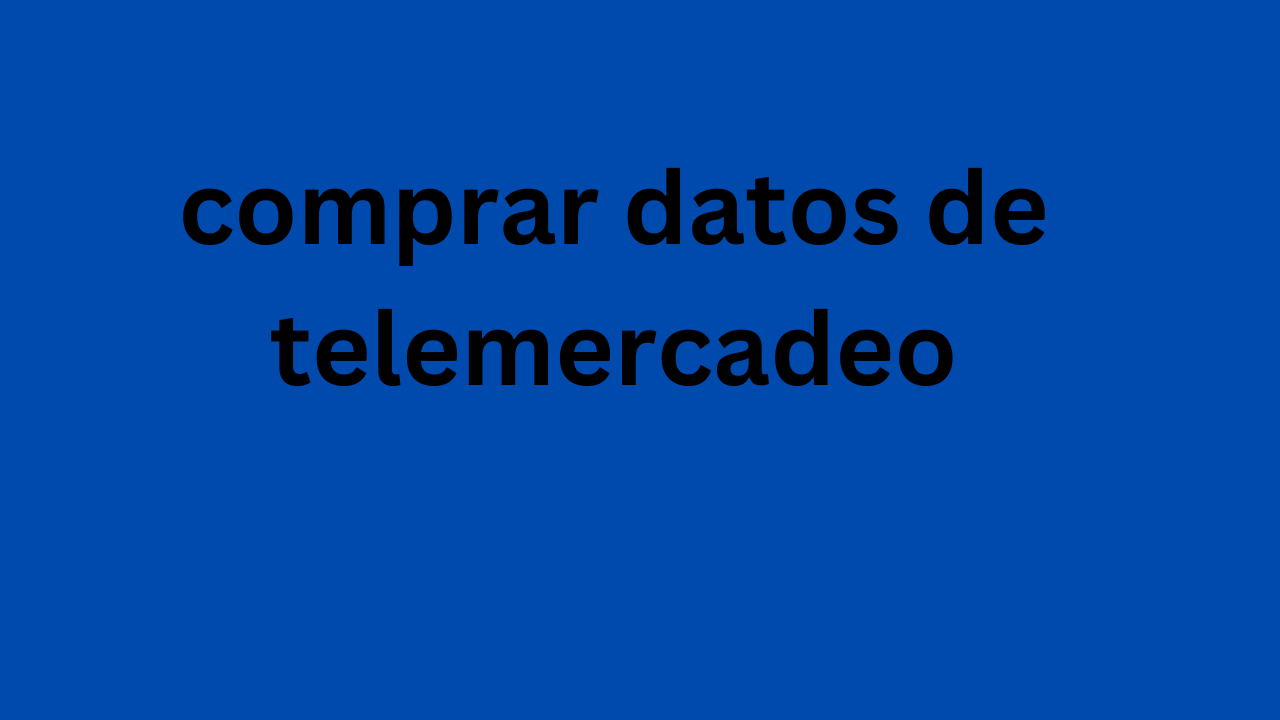 comprar datos de telemercadeo